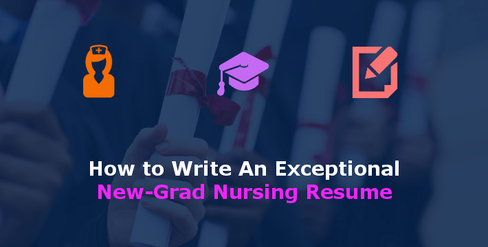 New Graduate Nurse Resume Examples Luxury How to Write An Exceptional New Grad Nursing Resume