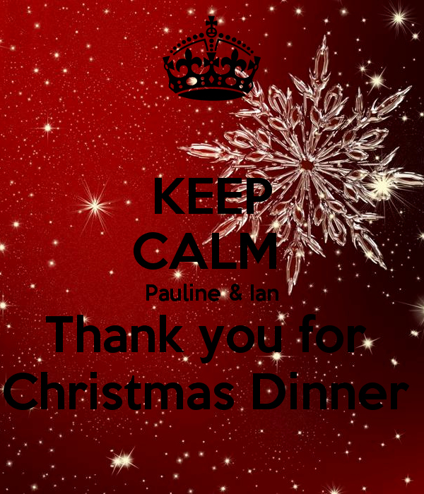 Thank You for Dinner Lovely Keep Calm Pauline &amp; Ian Thank You for Christmas Dinner